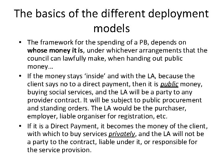 The basics of the different deployment models • The framework for the spending of