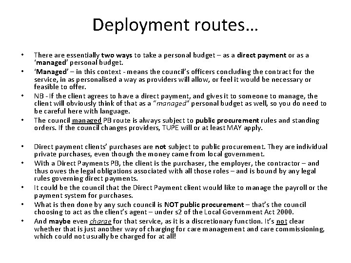 Deployment routes… • • • There are essentially two ways to take a personal