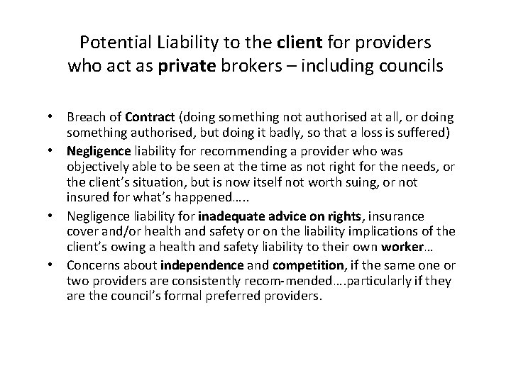 Potential Liability to the client for providers who act as private brokers – including