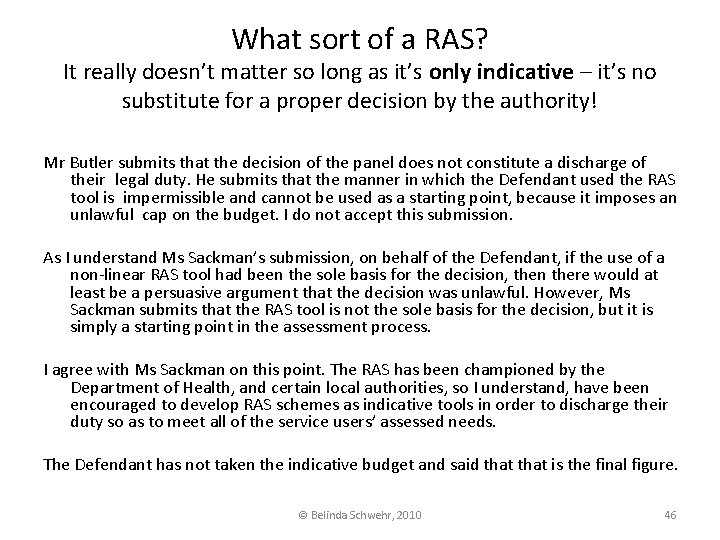 What sort of a RAS? It really doesn’t matter so long as it’s only