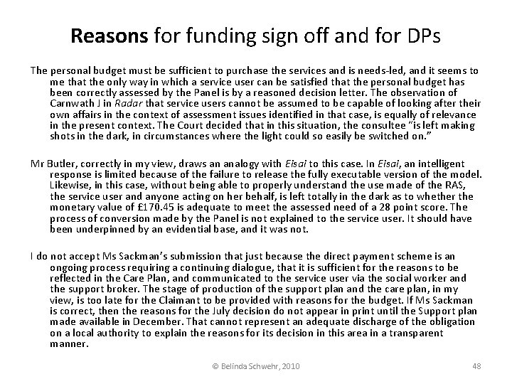 Reasons for funding sign off and for DPs The personal budget must be sufficient