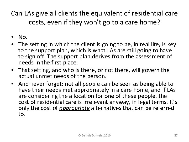 Can LAs give all clients the equivalent of residential care costs, even if they