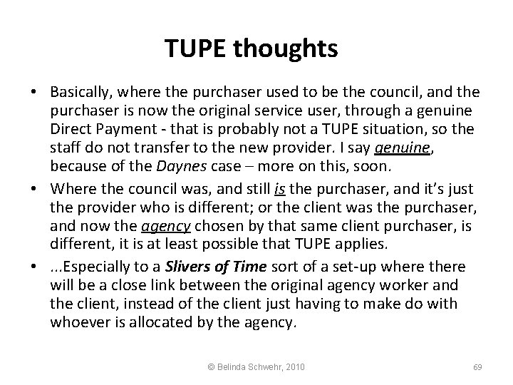 TUPE thoughts • Basically, where the purchaser used to be the council, and the