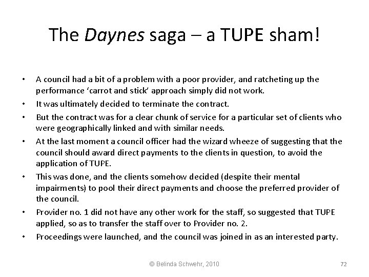 The Daynes saga – a TUPE sham! • • A council had a bit