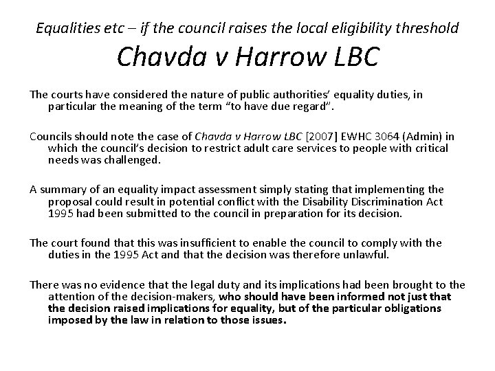 Equalities etc – if the council raises the local eligibility threshold Chavda v Harrow