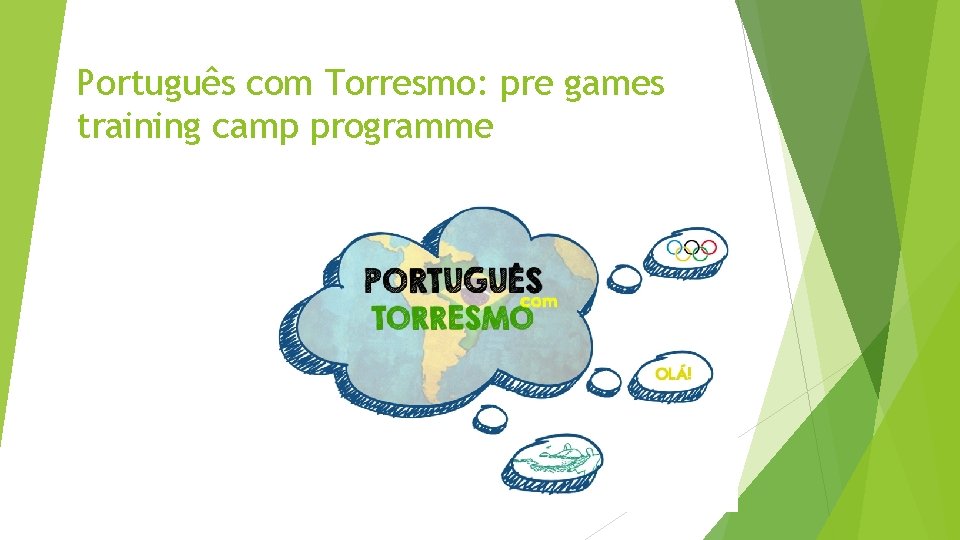 Português com Torresmo: pre games training camp programme 