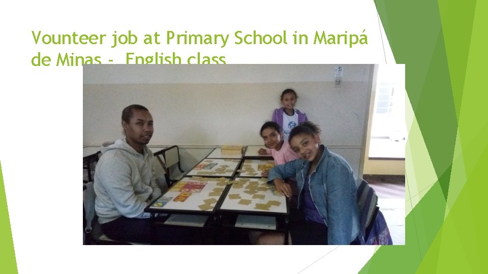 Vounteer job at Primary School in Maripá de Minas - English class 