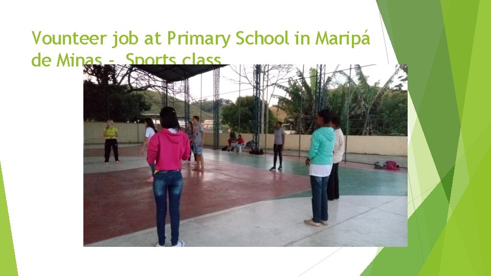 Vounteer job at Primary School in Maripá de Minas - Sports class 