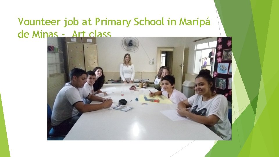 Vounteer job at Primary School in Maripá de Minas - Art class 