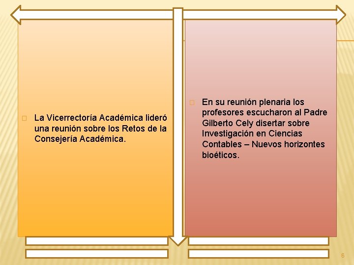 � � La Vicerrectoría Académica lideró una reunión sobre los Retos de la Consejería