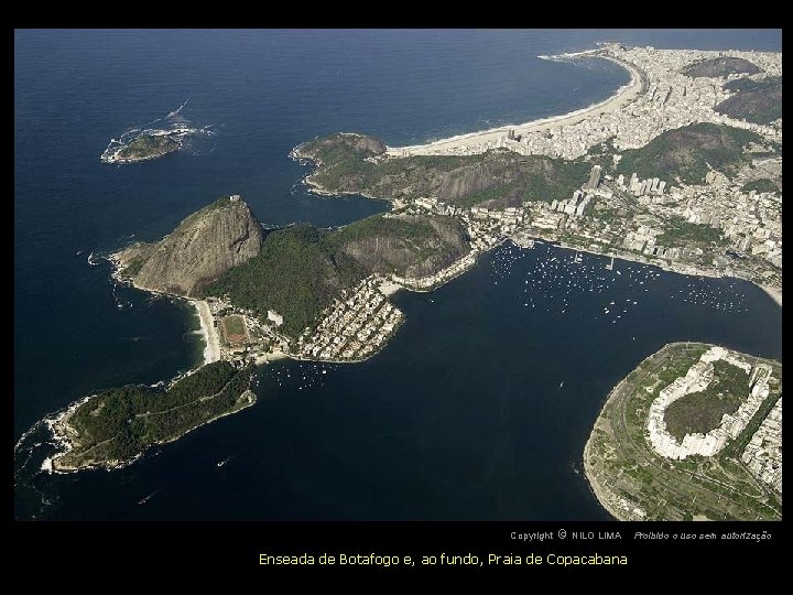 c NILO LIMA Copyright O Enseada de Botafogo e, ao fundo, Praia de Copacabana