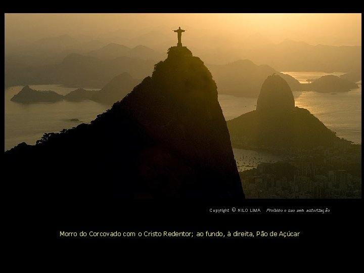 c NILO LIMA Copyright O Proibido o uso sem autorização Morro do Corcovado com