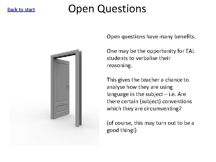 Back to start Open Questions Open questions have many benefits. One may be the