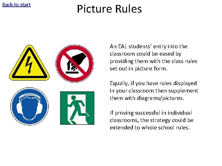 Back to start Picture Rules An EAL students’ entry into the classroom could be