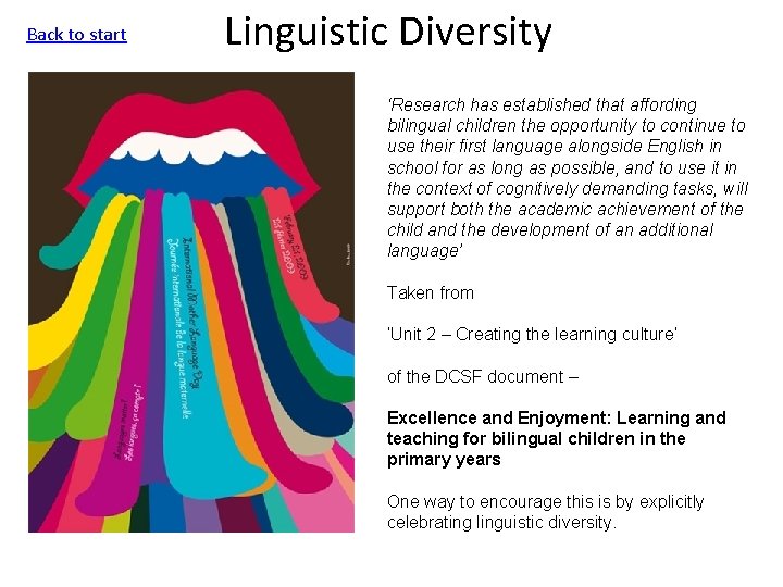 Back to start Linguistic Diversity ‘Research has established that affording bilingual children the opportunity