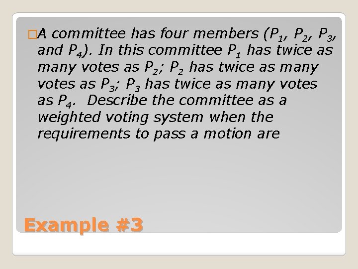 �A committee has four members (P 1, P 2, P 3, and P 4).