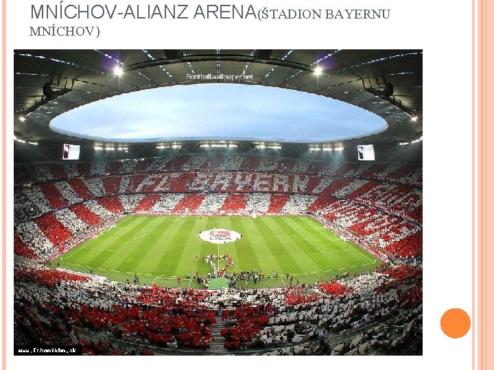 MNÍCHOV-ALIANZ ARENA(ŠTADION BAYERNU MNÍCHOV) 