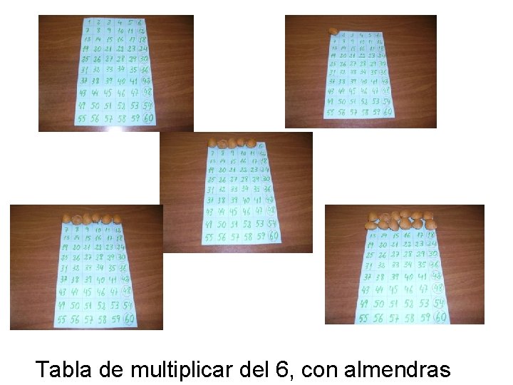 Tabla de multiplicar del 6, con almendras 