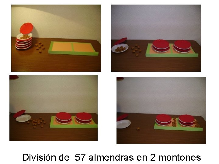 División de 57 almendras en 2 montones 