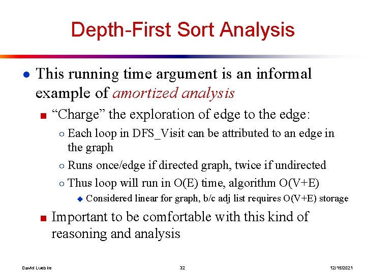 Depth-First Sort Analysis ● This running time argument is an informal example of amortized