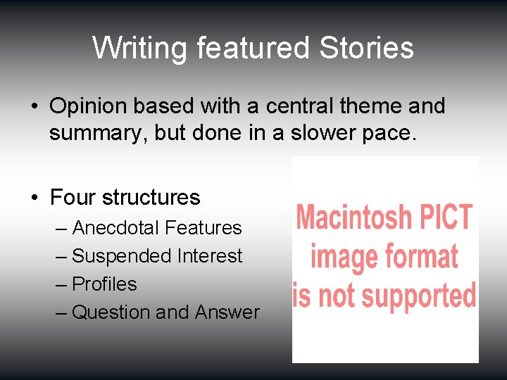 Writing featured Stories • Opinion based with a central theme and summary, but done