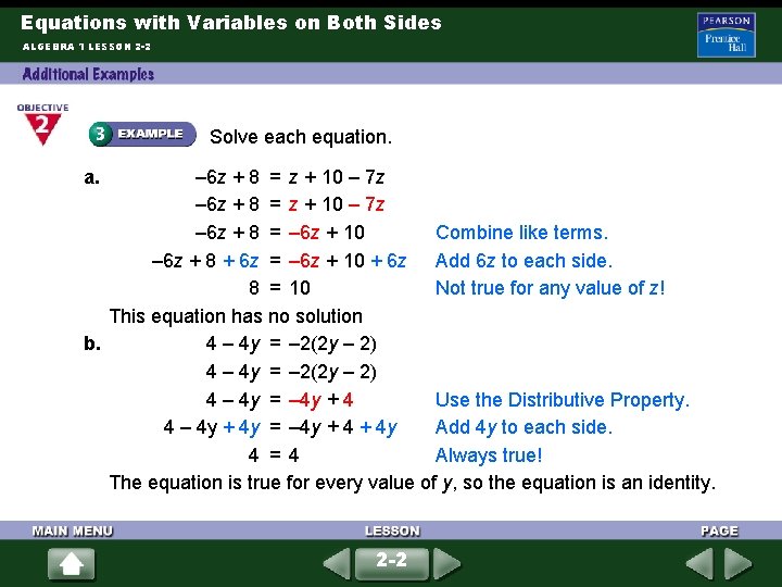 Equations with Variables on Both Sides ALGEBRA 1 LESSON 2 -2 Solve each equation.