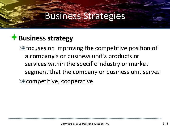 Business Strategies ªBusiness strategy 9 focuses on improving the competitive position of a company’s