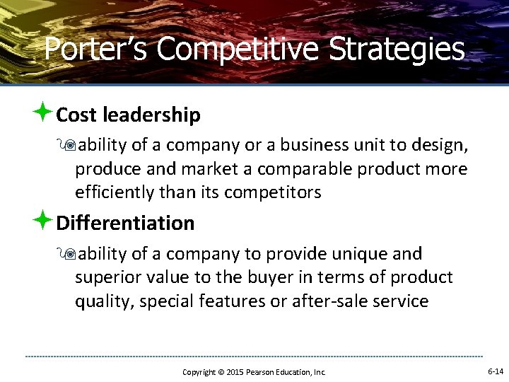 Porter’s Competitive Strategies ªCost leadership 9 ability of a company or a business unit