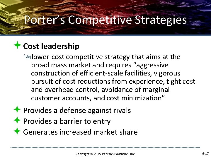 Porter’s Competitive Strategies ª Cost leadership 9 lower-cost competitive strategy that aims at the