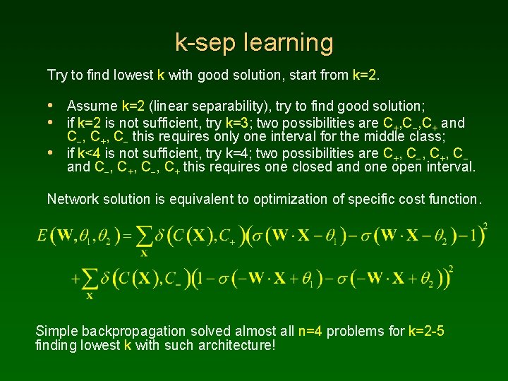 k-sep learning Try to find lowest k with good solution, start from k=2. •
