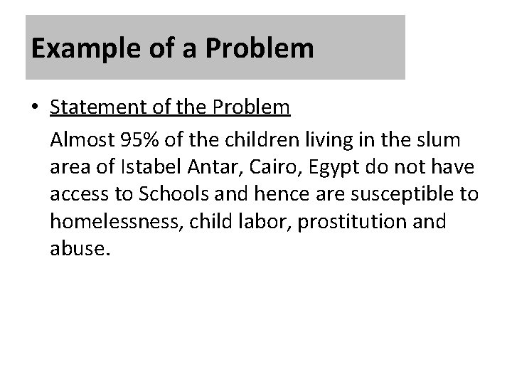 Example of a Problem • Statement of the Problem Almost 95% of the children