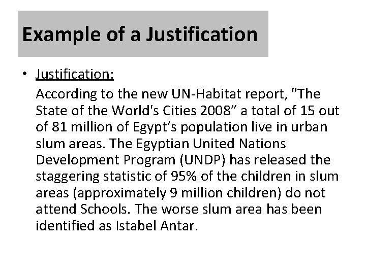 Example of a Justification • Justification: According to the new UN-Habitat report, "The State