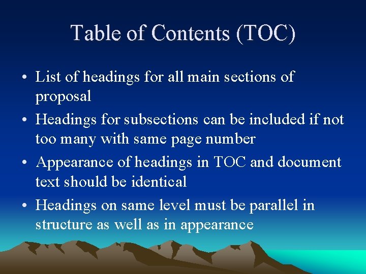 Table of Contents (TOC) • List of headings for all main sections of proposal
