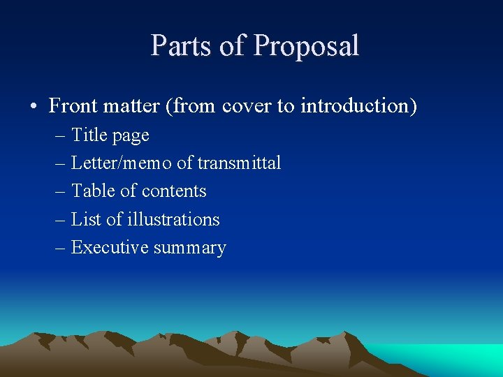 Parts of Proposal • Front matter (from cover to introduction) – Title page – Parts of Proposal • Front matter (from cover to introduction) – Title page –