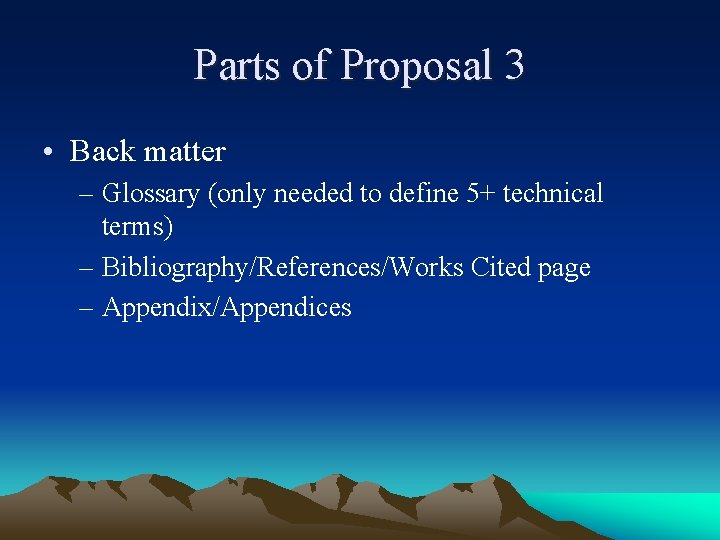 Parts of Proposal 3 • Back matter – Glossary (only needed to define 5+