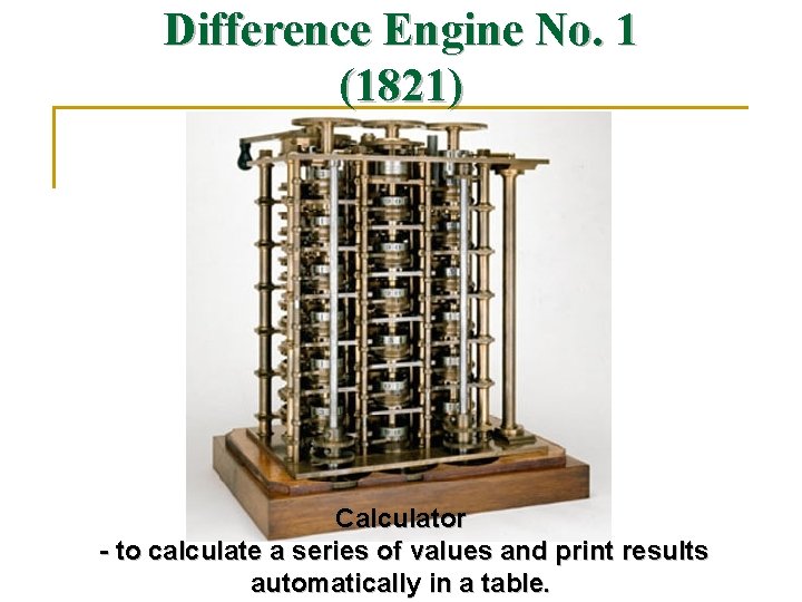 Difference Engine No. 1 (1821) Calculator - to calculate a series of values and
