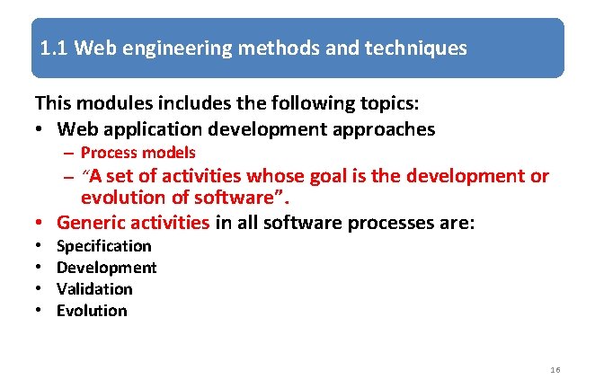 1. 1 Web engineering methods and techniques This modules includes the following topics: •