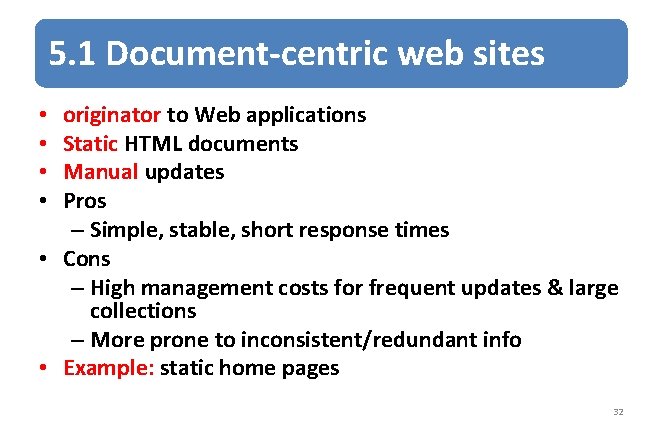 5. 1 Document-centric web sites originator to Web applications Static HTML documents Manual updates