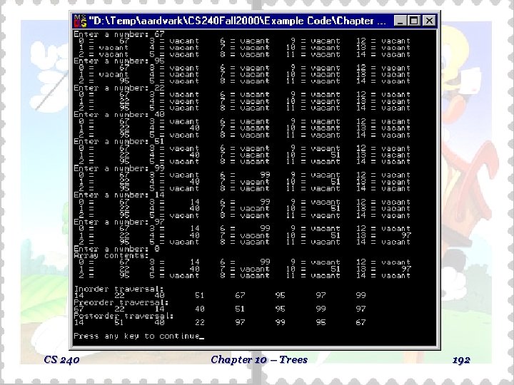 CS 240 Chapter 10 – Trees 192 CS 240 Chapter 10 – Trees 192