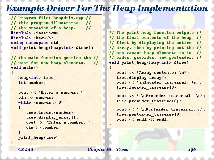 Example Driver For The Heap Implementation // Program file: heapdriv. cpp // // This Example Driver For The Heap Implementation // Program file: heapdriv. cpp // // This