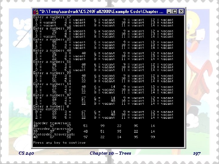 CS 240 Chapter 10 – Trees 197 CS 240 Chapter 10 – Trees 197