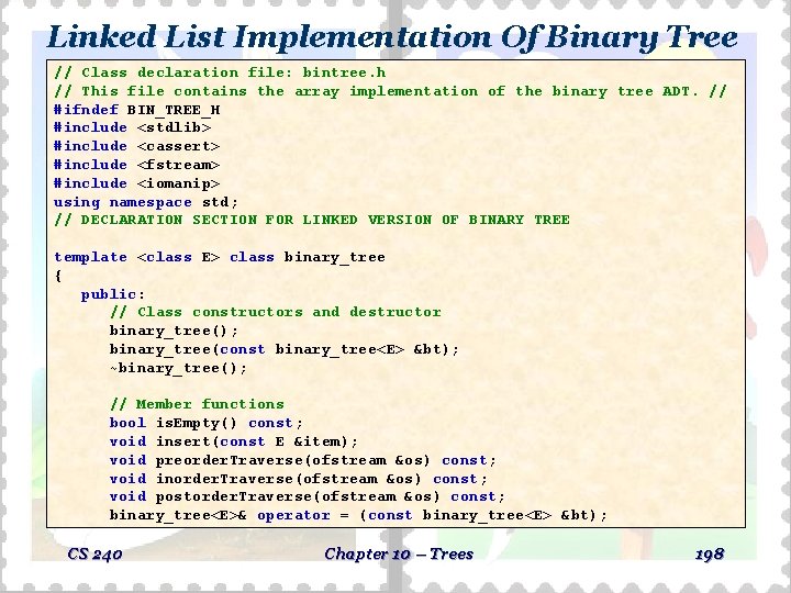 Linked List Implementation Of Binary Tree // Class declaration file: bintree. h // This Linked List Implementation Of Binary Tree // Class declaration file: bintree. h // This
