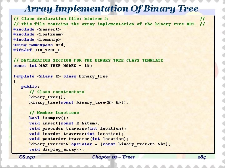 Array Implementation Of Binary Tree // Class declaration file: bintree. h // // This Array Implementation Of Binary Tree // Class declaration file: bintree. h // // This