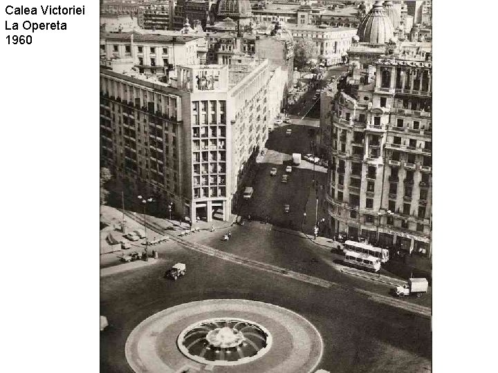 Calea Victoriei La Opereta 1960 Calea Victoriei La Opereta 1960