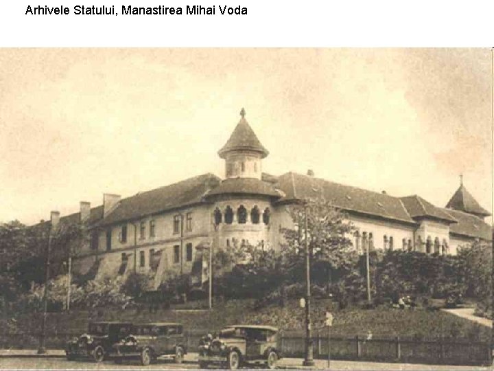 Arhivele Statului, Manastirea Mihai Voda 