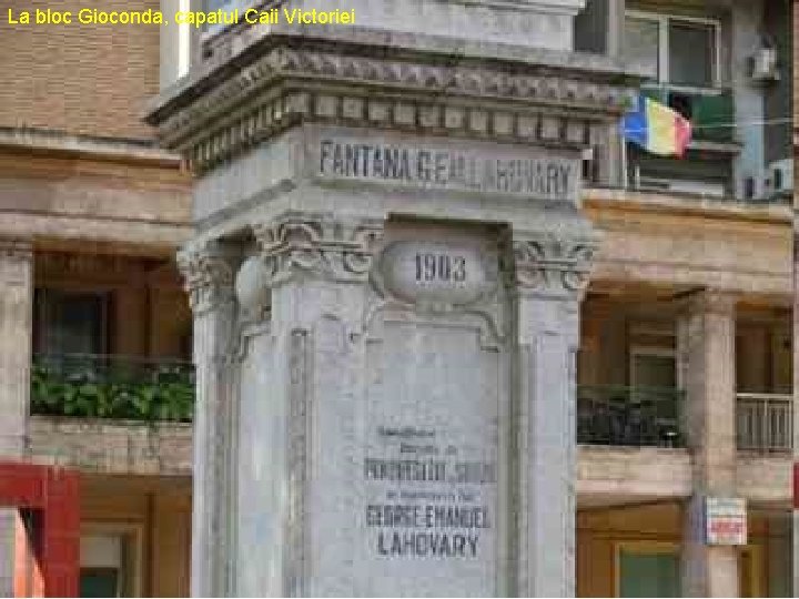 La bloc Gioconda, capatul Caii Victoriei La bloc Gioconda, capatul Caii Victoriei