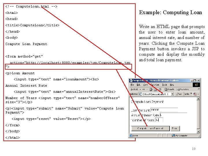 <!-- Compute. Loan. html --> <html> Example: Computing Loan <head> <title>Compute. Loan</title> </head> <body> <!-- Compute. Loan. html --> <html> Example: Computing Loan <head> <title>Compute. Loan</title> </head> <body>