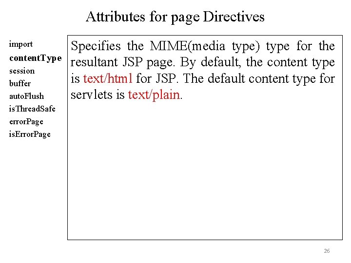 Attributes for page Directives import content. Type session buffer auto. Flush is. Thread. Safe Attributes for page Directives import content. Type session buffer auto. Flush is. Thread. Safe
