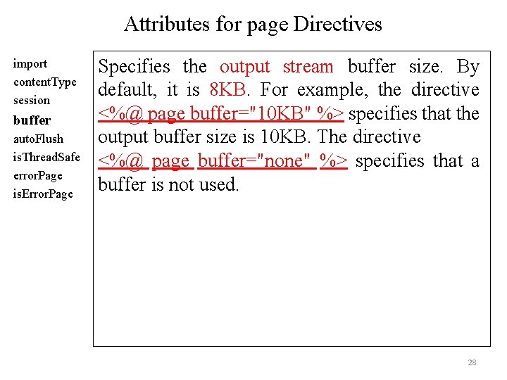Attributes for page Directives import content. Type session buffer auto. Flush is. Thread. Safe Attributes for page Directives import content. Type session buffer auto. Flush is. Thread. Safe
