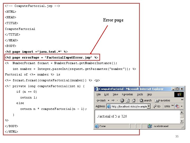<!-- Compute. Factorial. jsp --> <HTML> <HEAD> Error page <TITLE> Compute. Factorial </TITLE> </HEAD> <!-- Compute. Factorial. jsp --> <HTML> <HEAD> Error page <TITLE> Compute. Factorial </TITLE> </HEAD>